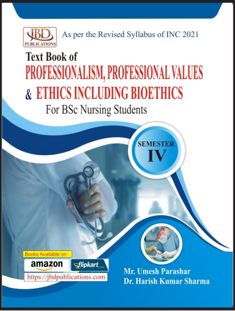 Text Book of Professionalism, Professional Values & Ethics Including Bioethics (Semester - IV)